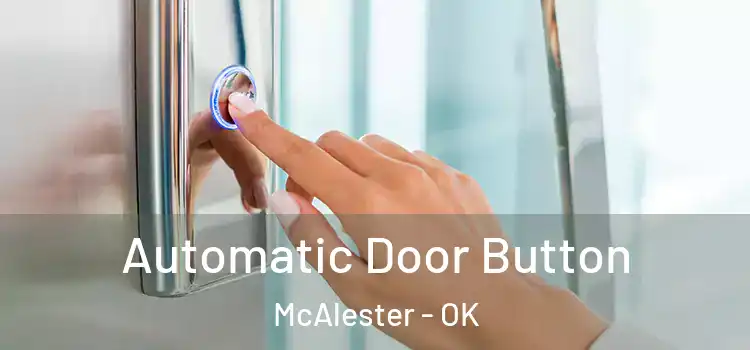  Automatic Door Button McAlester - OK