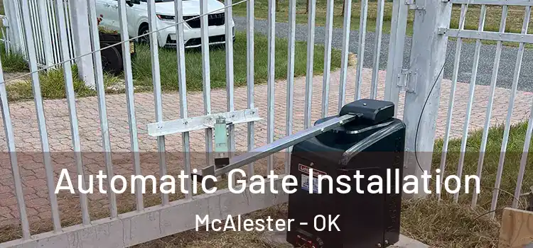  Automatic Gate Installation McAlester - OK