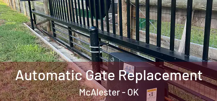  Automatic Gate Replacement McAlester - OK