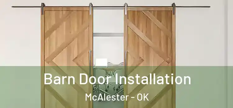  Barn Door Installation McAlester - OK