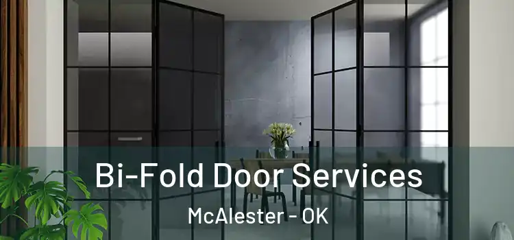  Bi-Fold Door Services McAlester - OK