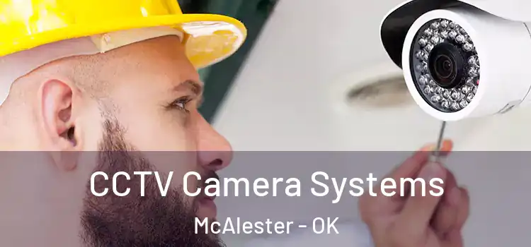  CCTV Camera Systems McAlester - OK