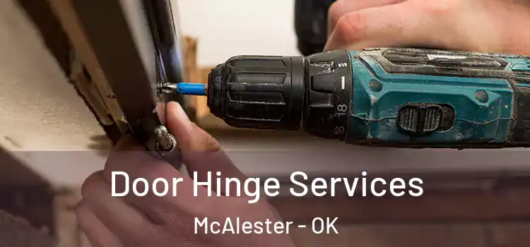  Door Hinge Services McAlester - OK