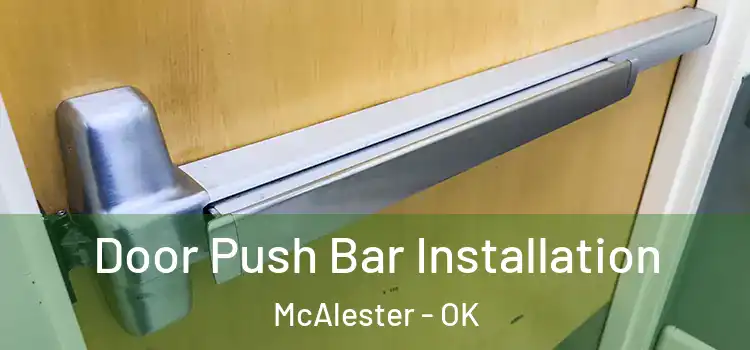  Door Push Bar Installation McAlester - OK