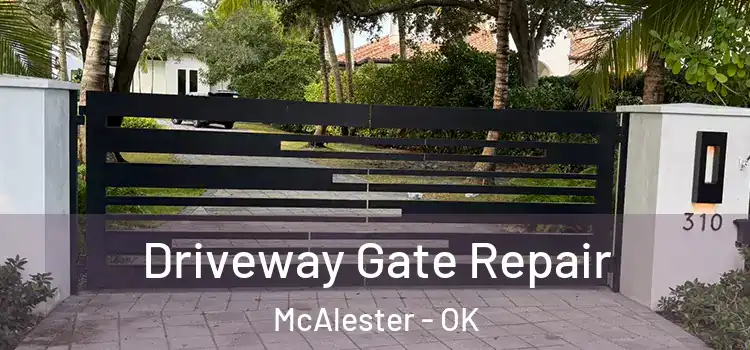  Driveway Gate Repair McAlester - OK
