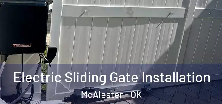  Electric Sliding Gate Installation McAlester - OK