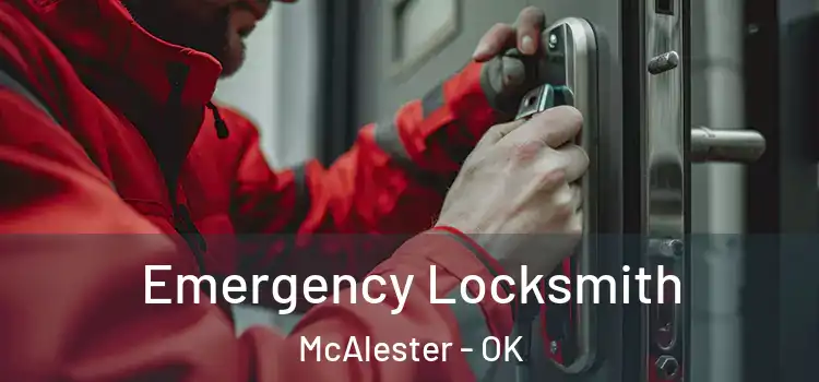  Emergency Locksmith McAlester - OK