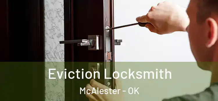  Eviction Locksmith McAlester - OK