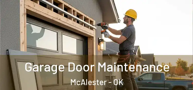  Garage Door Maintenance McAlester - OK