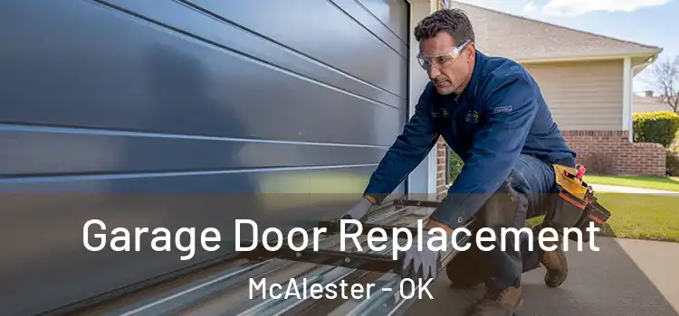  Garage Door Replacement McAlester - OK