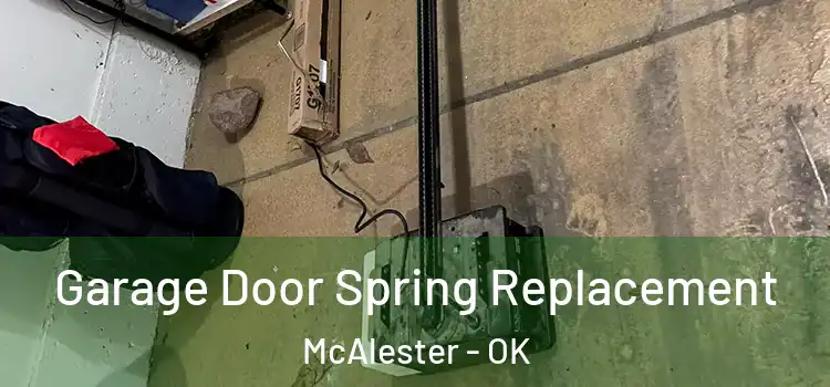  Garage Door Spring Replacement McAlester - OK