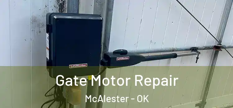  Gate Motor Repair McAlester - OK