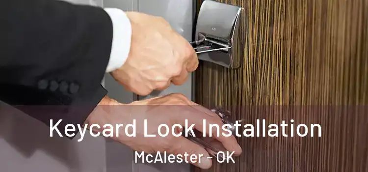  Keycard Lock Installation McAlester - OK