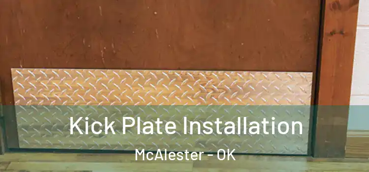  Kick Plate Installation McAlester - OK
