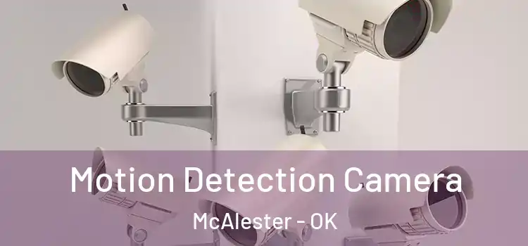  Motion Detection Camera McAlester - OK