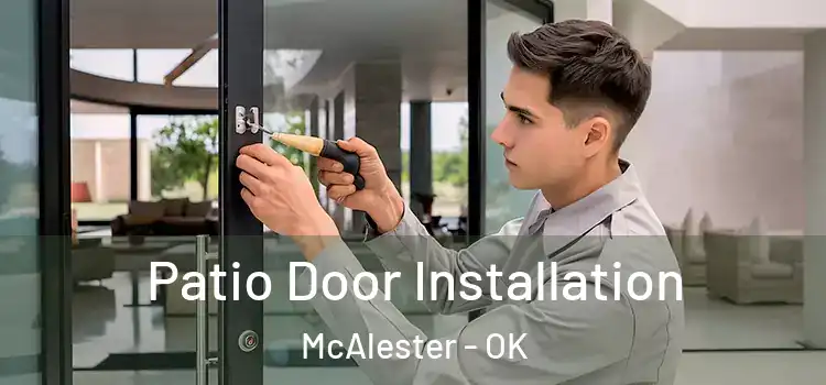  Patio Door Installation McAlester - OK