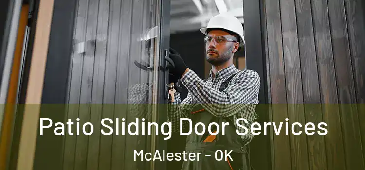  Patio Sliding Door Services McAlester - OK