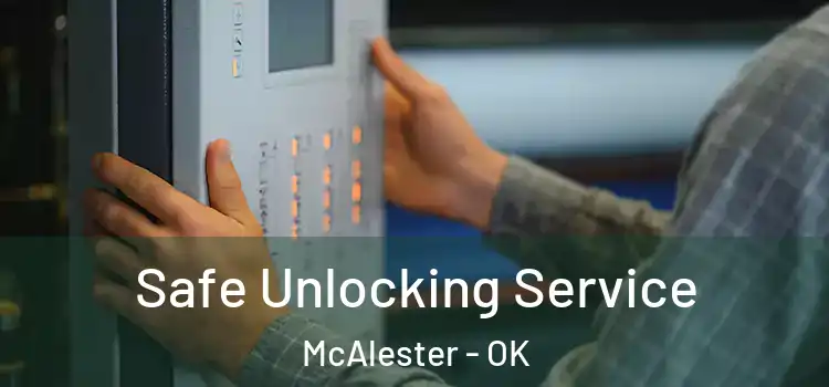  Safe Unlocking Service McAlester - OK