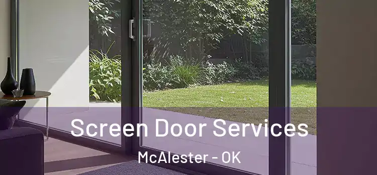  Screen Door Services McAlester - OK