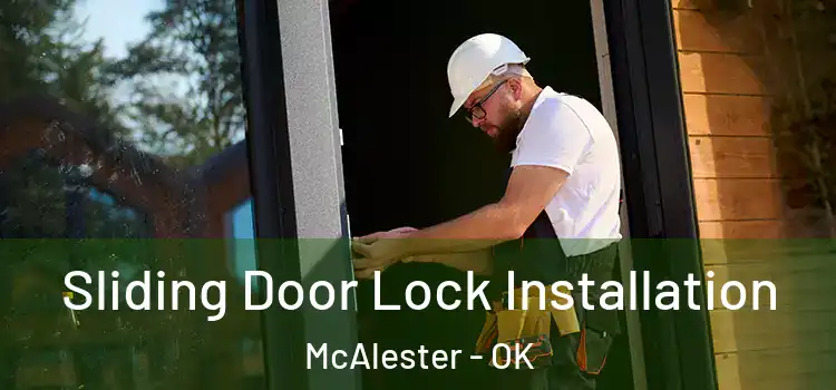  Sliding Door Lock Installation McAlester - OK