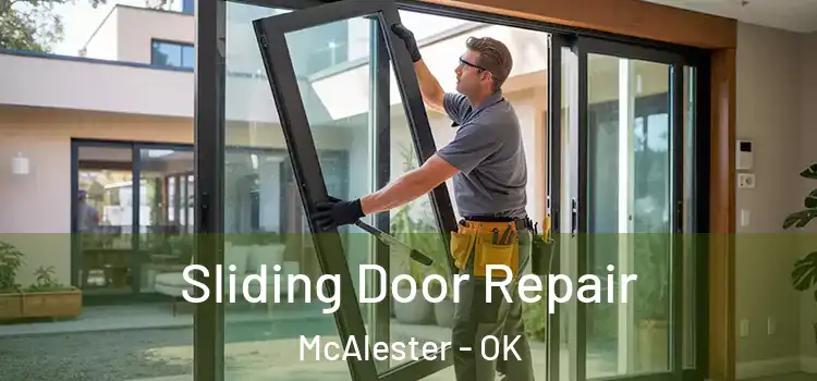  Sliding Door Repair McAlester - OK