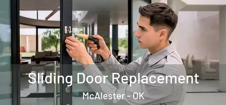  Sliding Door Replacement McAlester - OK