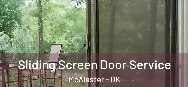  Sliding Screen Door Service McAlester - OK