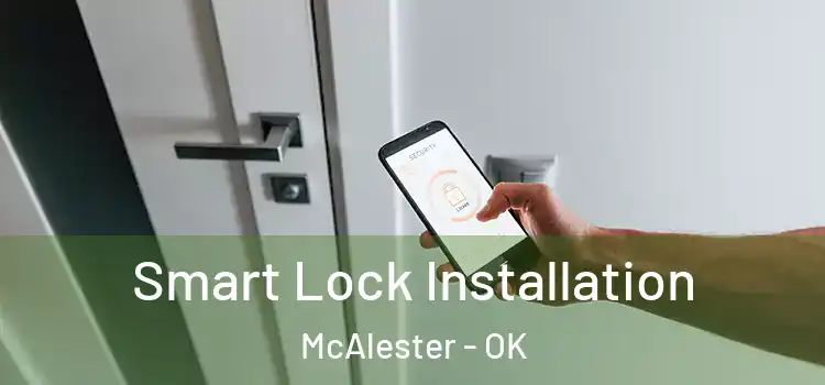  Smart Lock Installation McAlester - OK